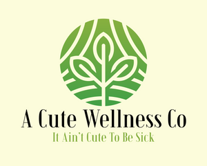 A Cute Wellness Co: Your &quot;It Ain&#39;t Cute To Be Sick&quot; Headquarters